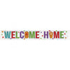 Welcome Home  Holographic  Foil Banner 2.7m wide